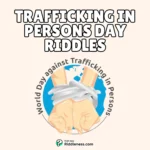 100+ Riddles About World Day Against Trafficking in Persons (With Answers)