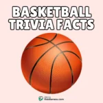 90+ Basketball Trivia Questions & Answers – Fun Quiz & Facts Inside!