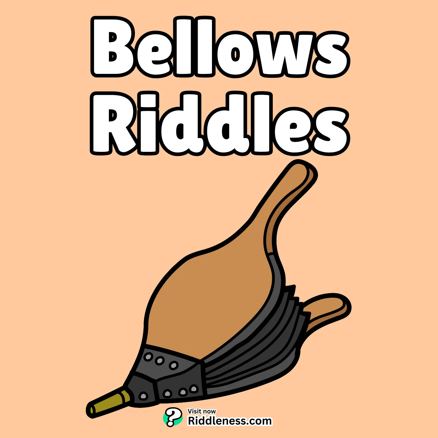 Bellows-Riddles