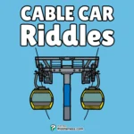 100+ Riddles About Cable Car (With Answers)