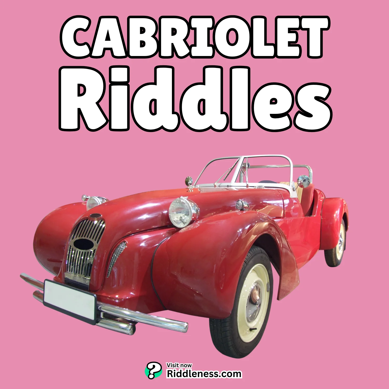 Cabriolet-Riddles