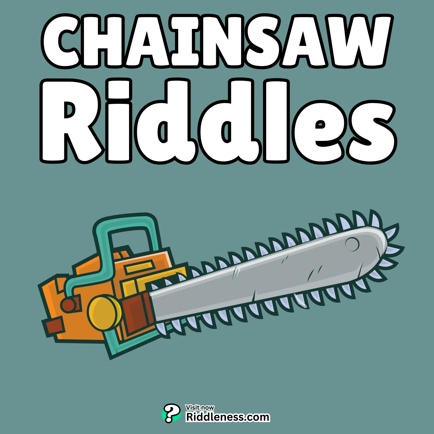 Chainsaw-Riddles