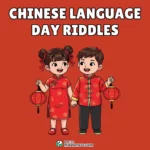 100+ Riddles About Chinese Language Day (with Answers)