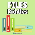 100+ Riddles About Files (With Answers)