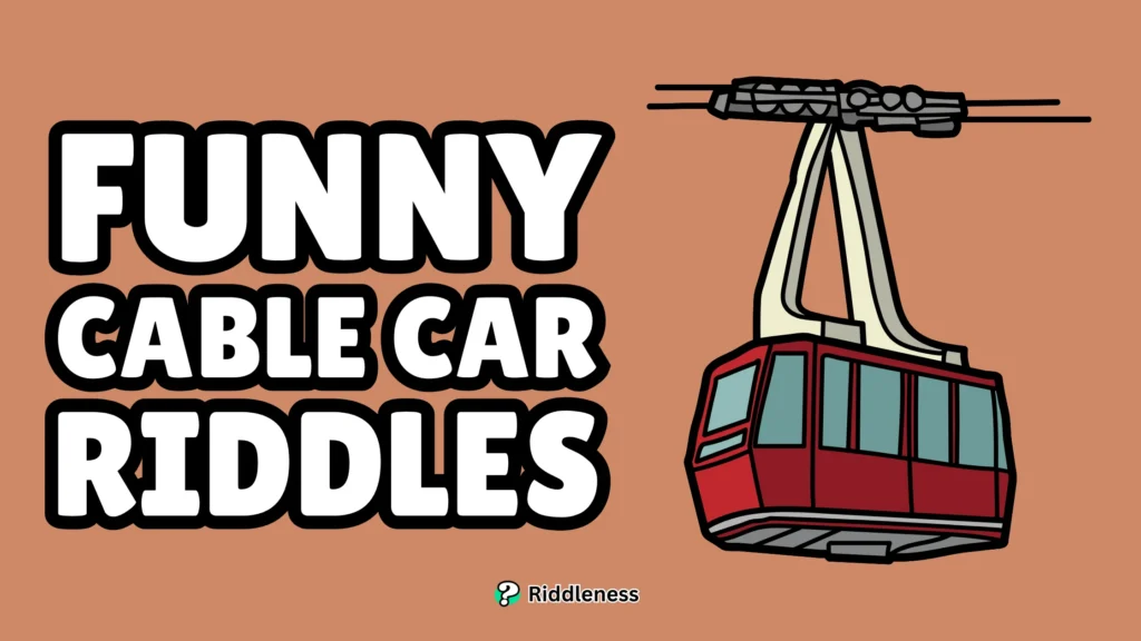 Funny-Cable-Car-Riddles