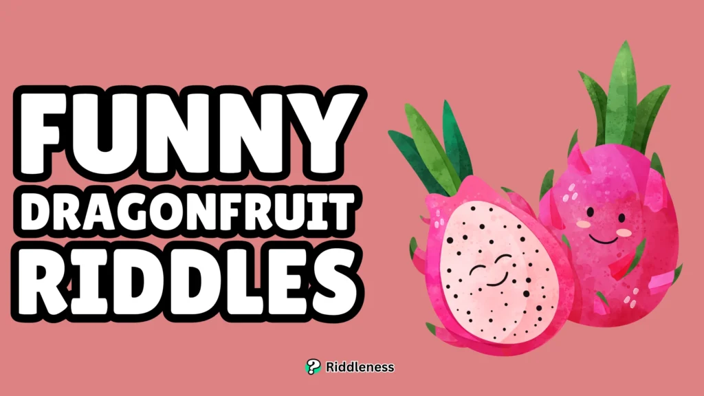 Funny-Dragonfruit-Riddles