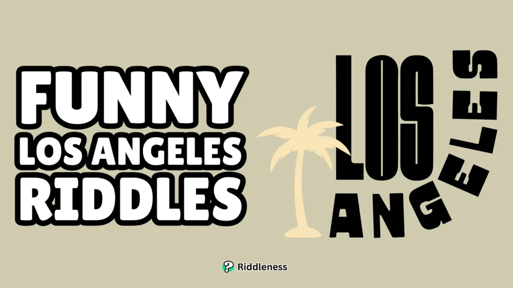 Funny-Los-Angeles-Riddles