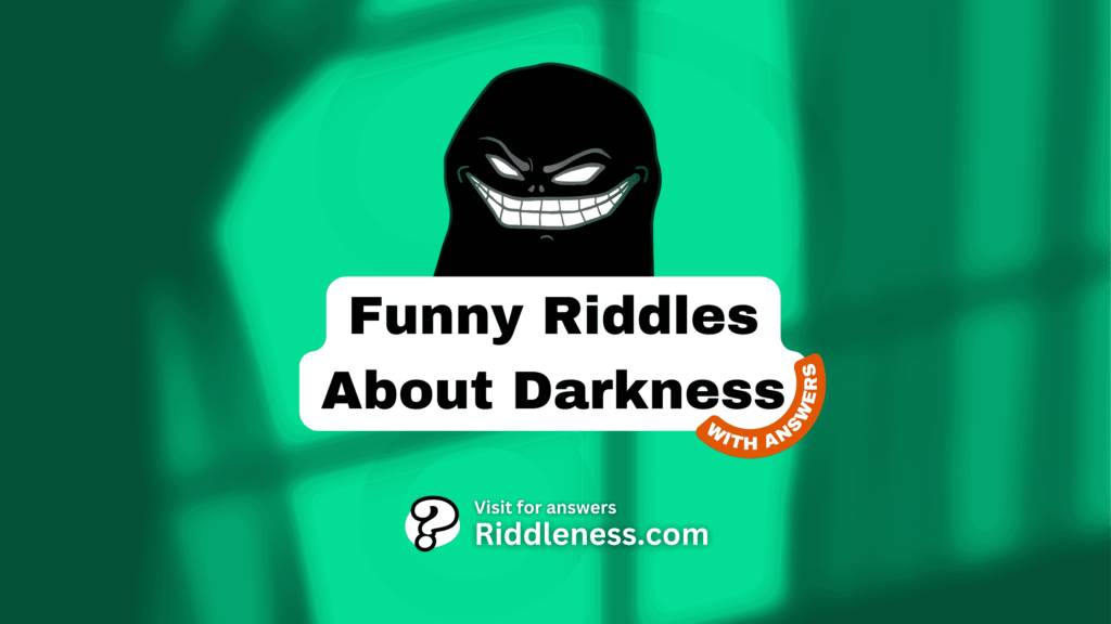 Funny Riddles About Darkness