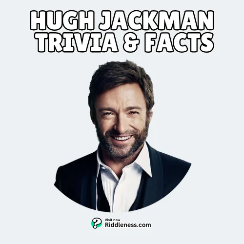 Hugh Jackman-Trivia-&-facts