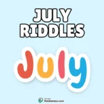 100+ Riddles About July (With Answers)