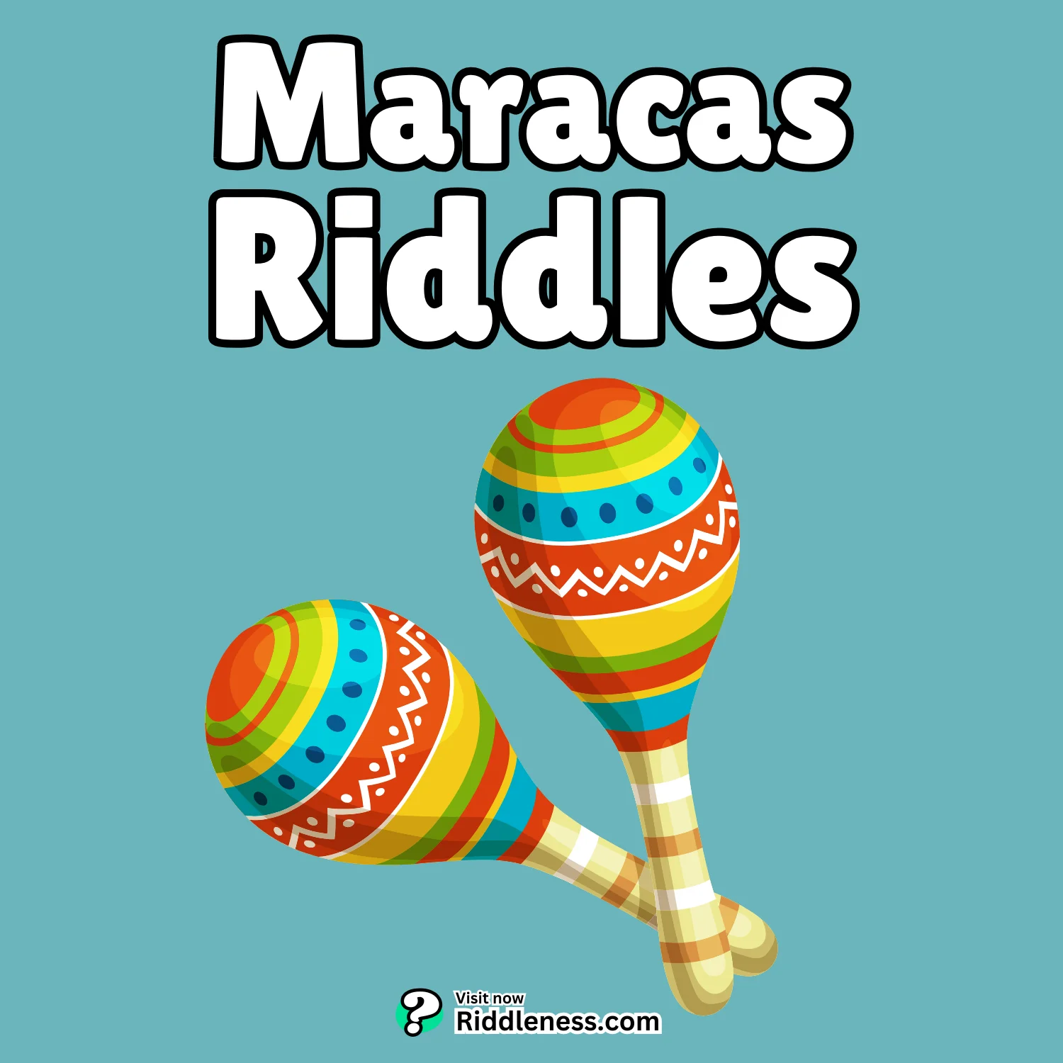 Maracas-Riddles