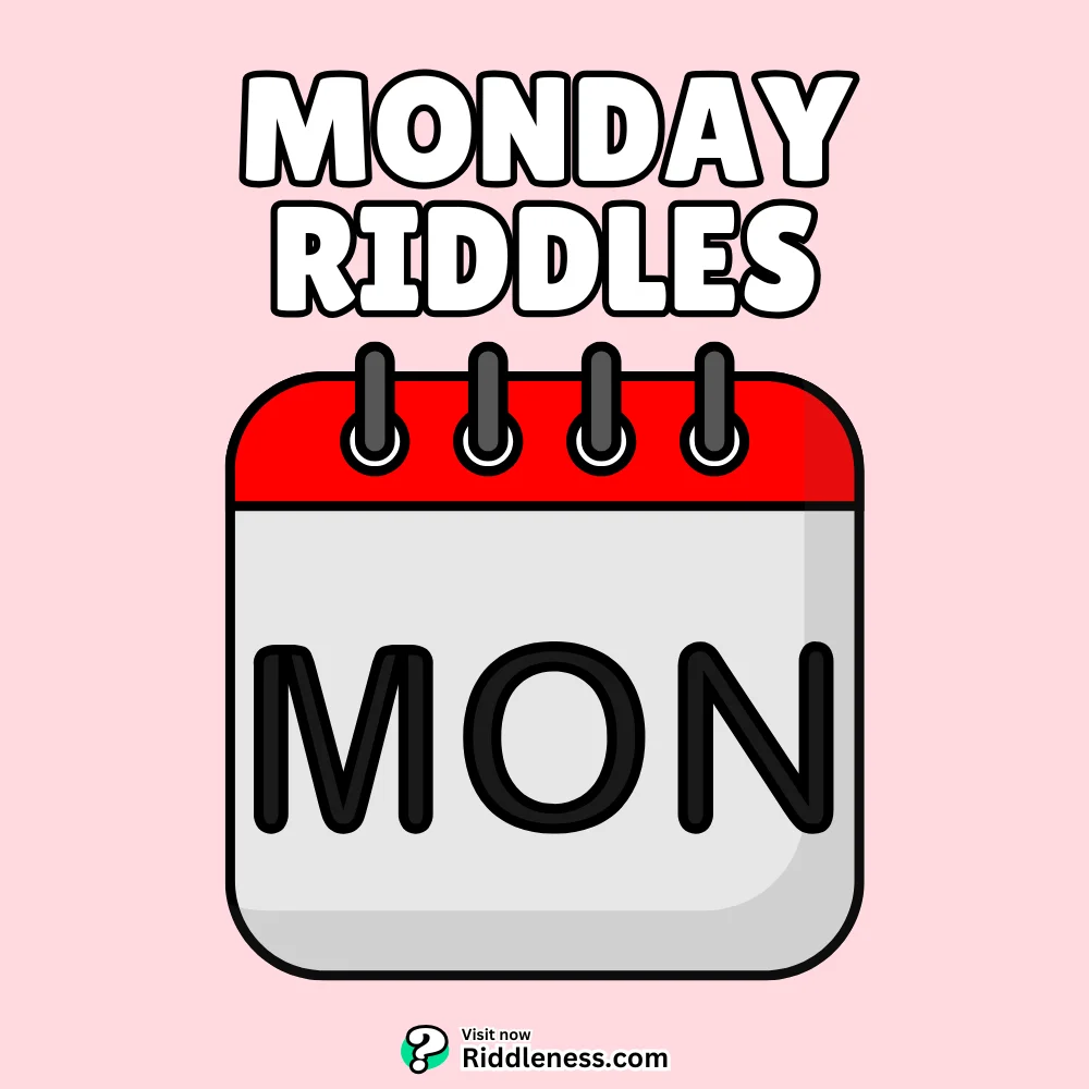 Monday-Riddles