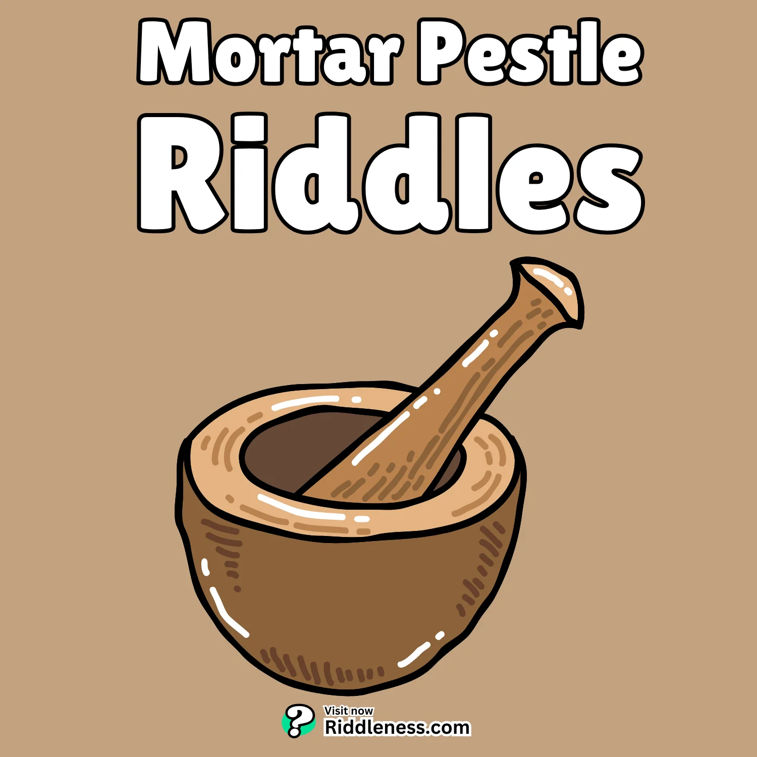 Mortar-Pestle-Riddles