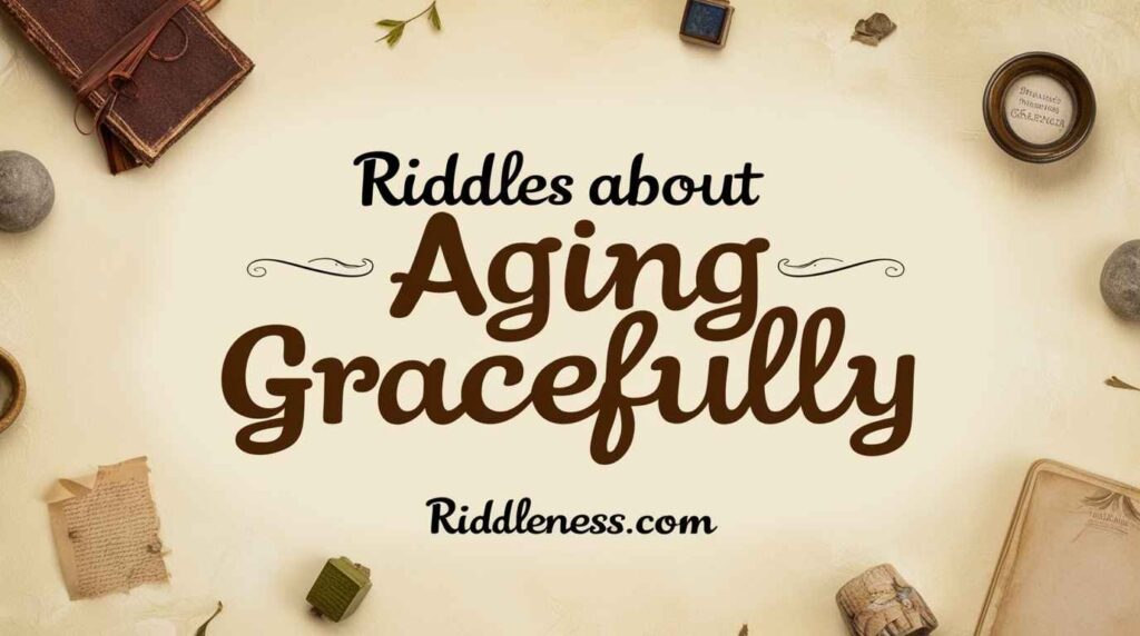 Riddles_About_Aging_Gracefully