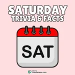 60+ Saturday Trivia Questions & Answers – Fun Facts and Quiz