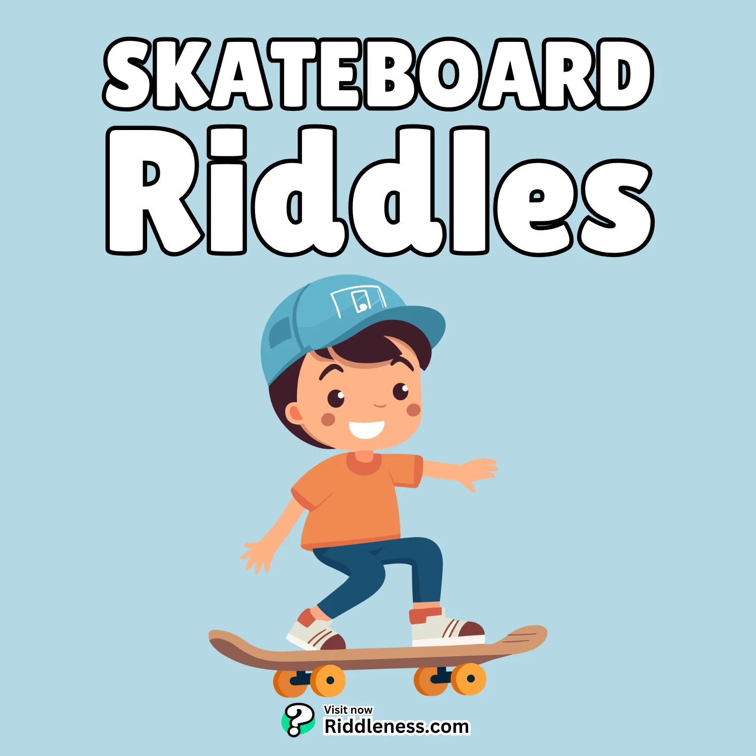 Skateboard-Riddles