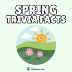 60+ Spring Trivia Questions & Answers – Fun Facts & Quiz