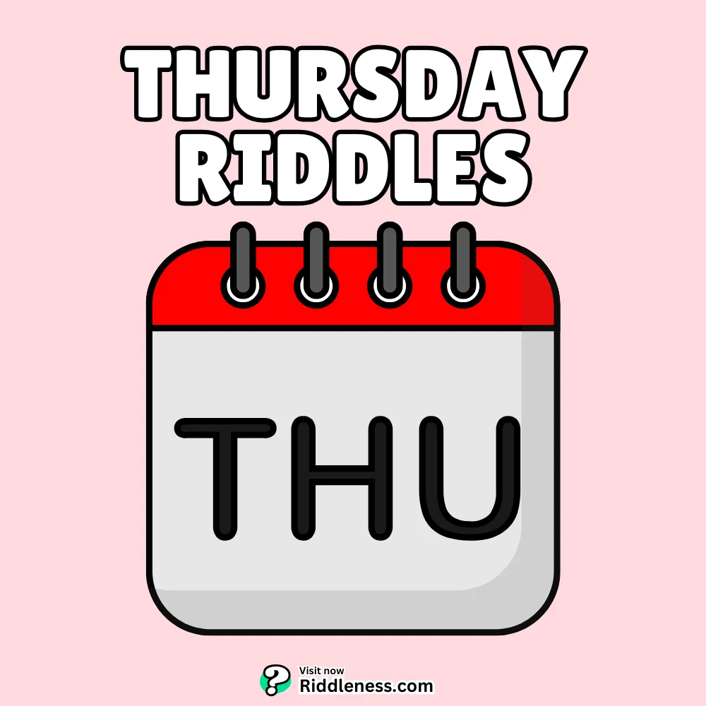 Thursday-Riddles