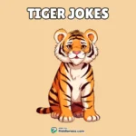 100+ Tiger Jokes – Fierce and Funny Laughs You Can’t Ignore!