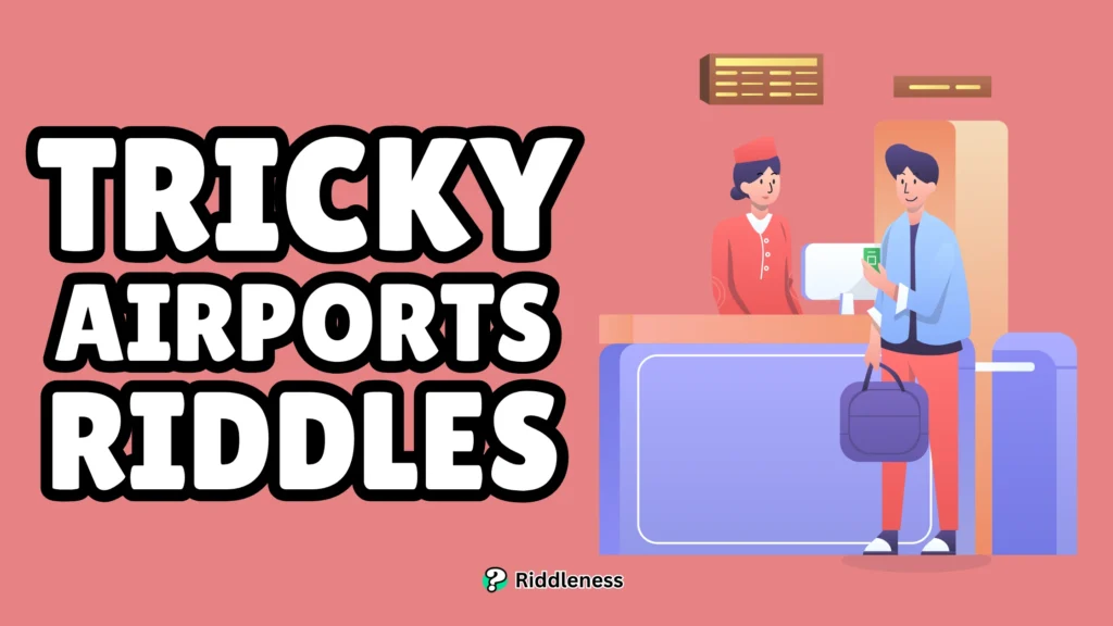 Tricky-Airports-Riddles