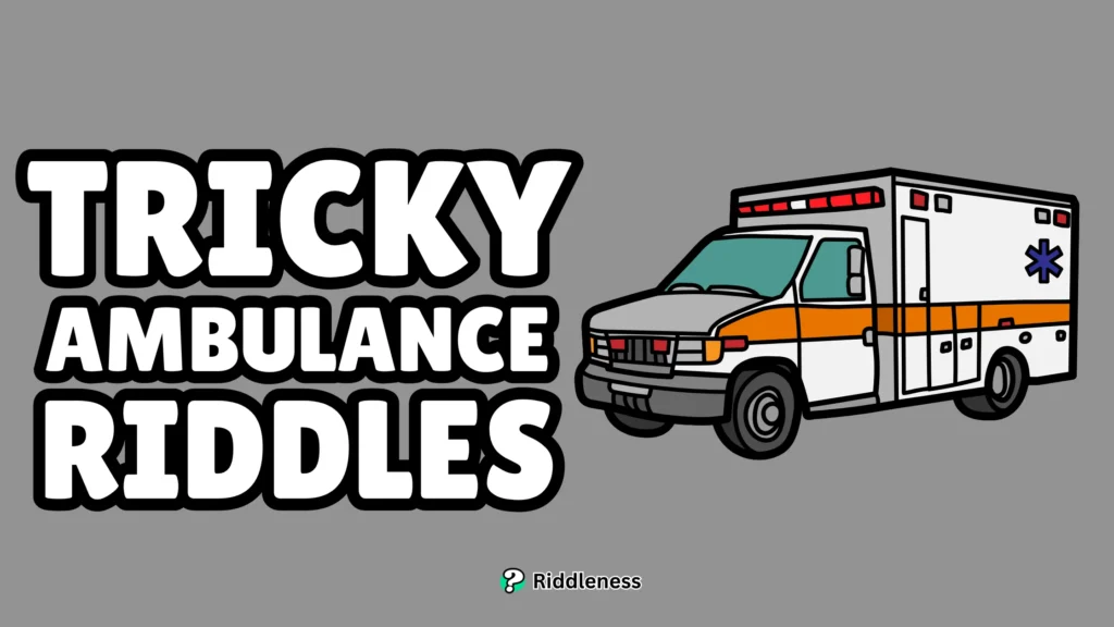 Tricky-Ambulance-Riddles