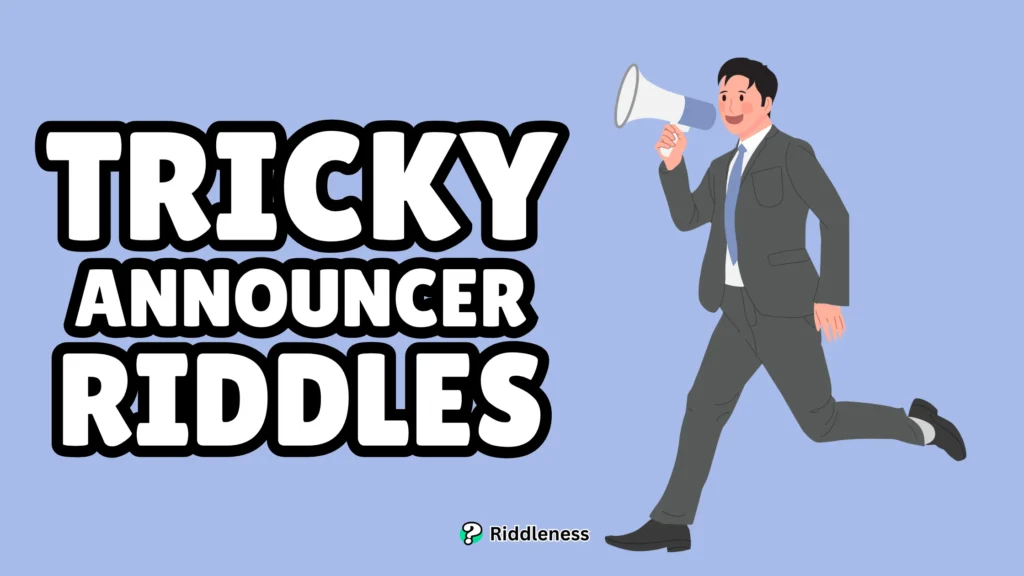 Tricky-Announcer-Riddles