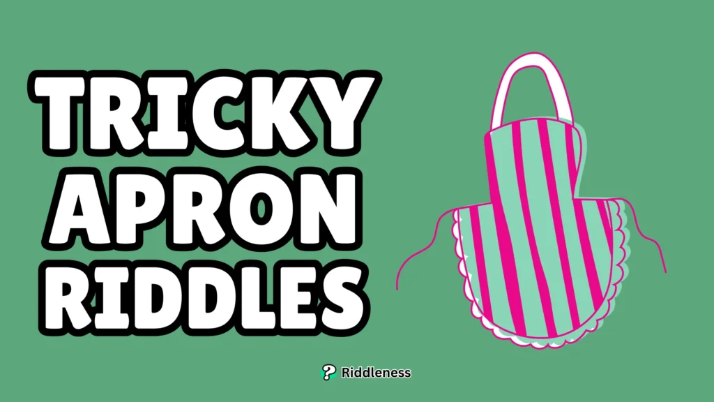 Tricky-Apron-Riddles