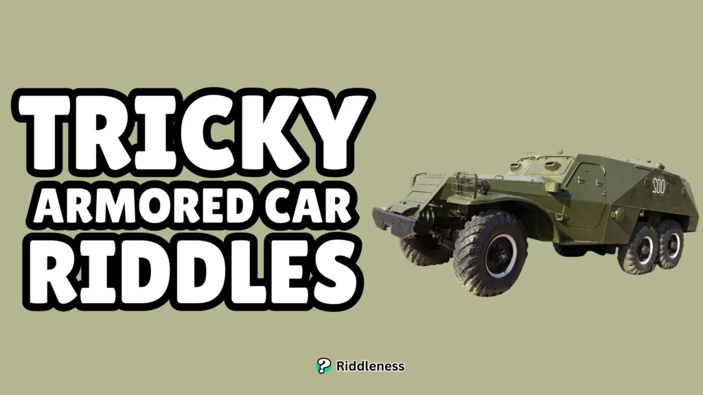 Tricky-Armored-Car-Riddles