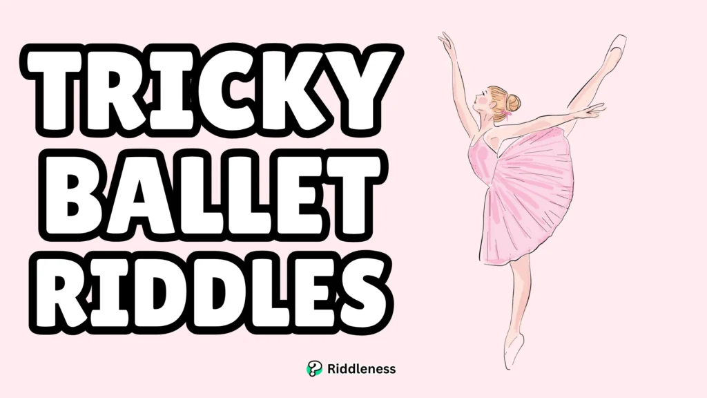 Tricky-Ballet-Riddles