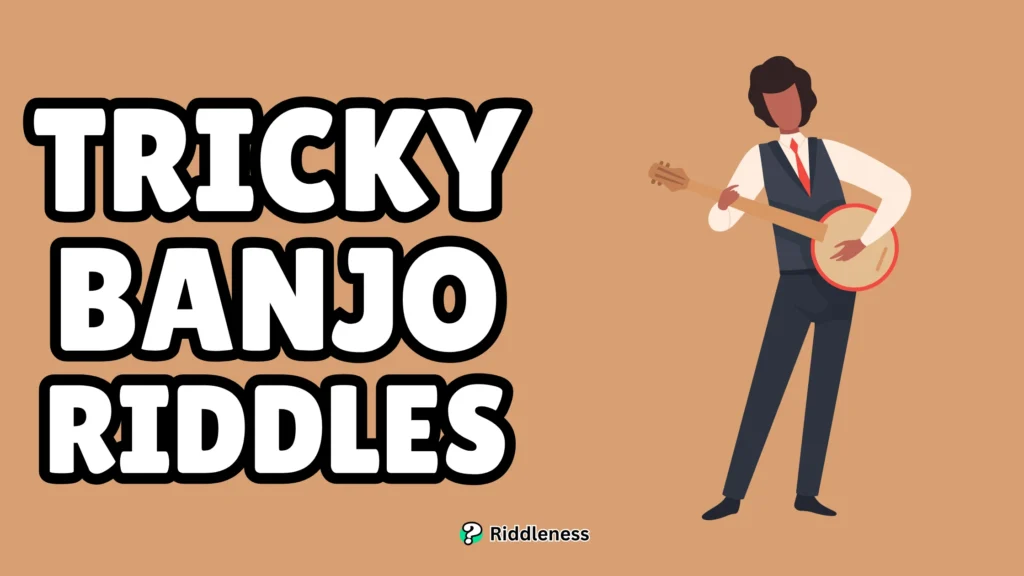 Tricky-Banjo-Riddles