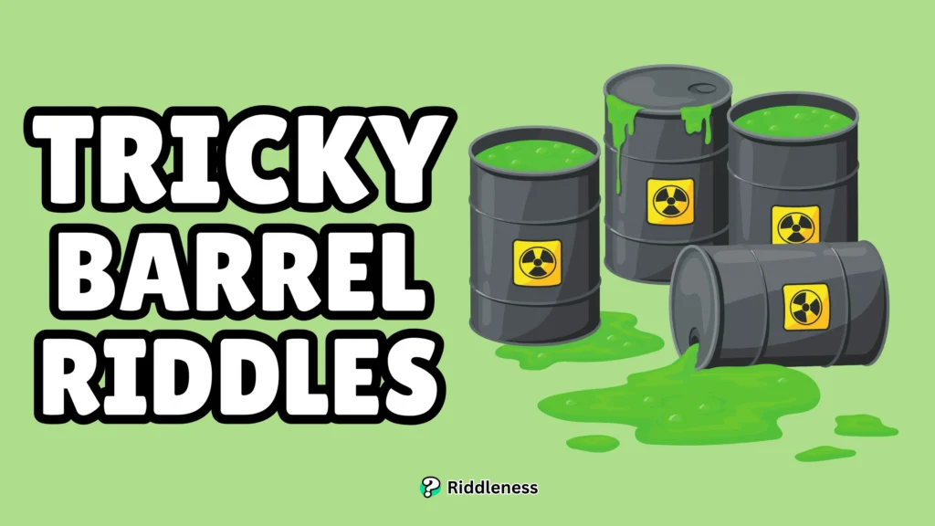 Tricky-Barrel-Riddles