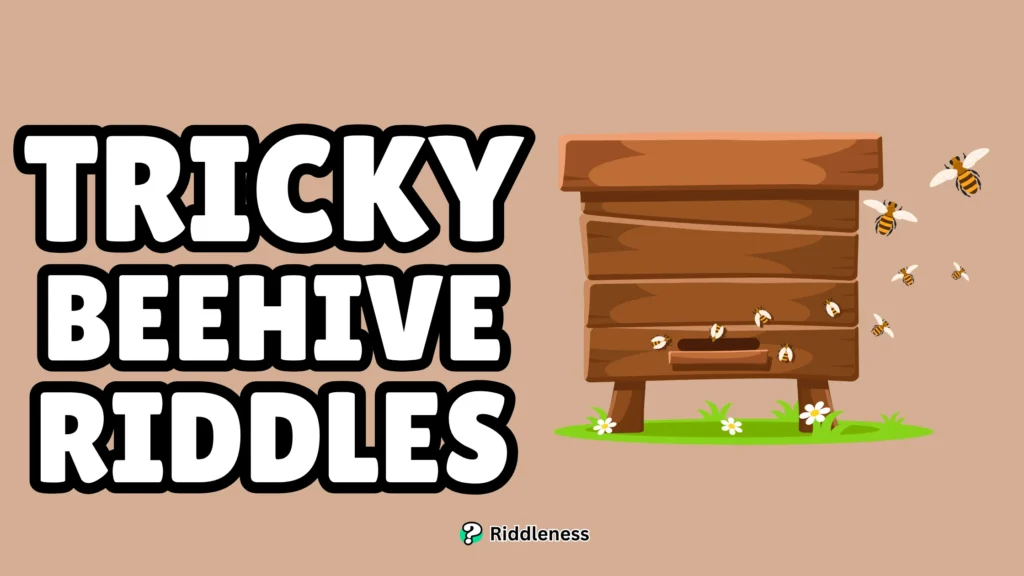 Tricky-Beehive-Riddles