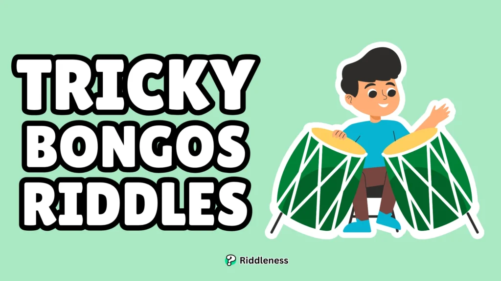 Tricky-Bongos-Riddles