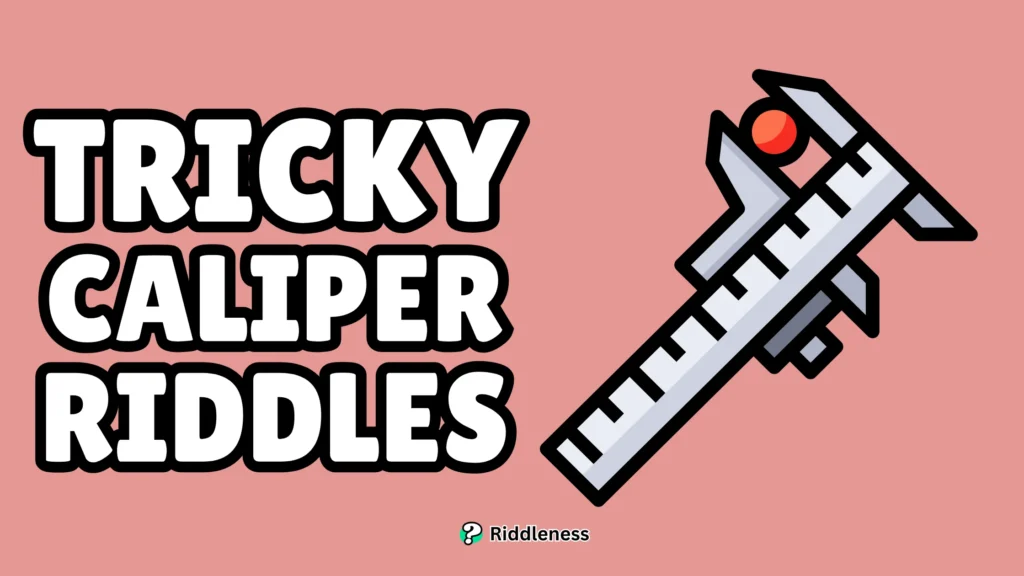 Tricky-Caliper-Riddles