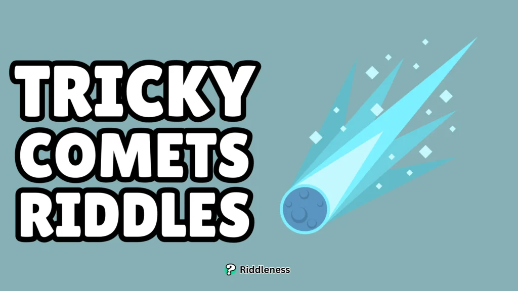 Tricky-Comets-Riddles