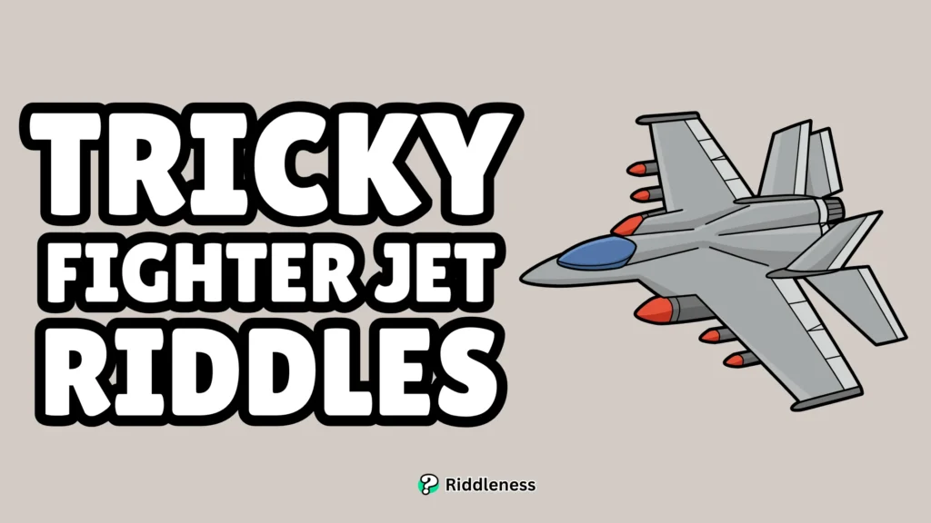 Tricky-Fighter-Jet-Riddles