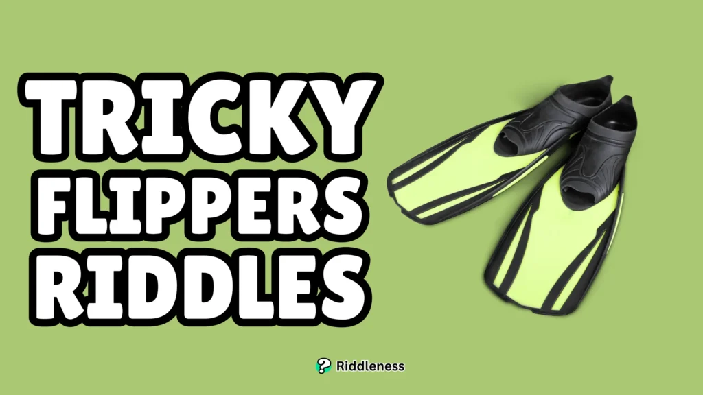 Tricky-Flippers-Riddles