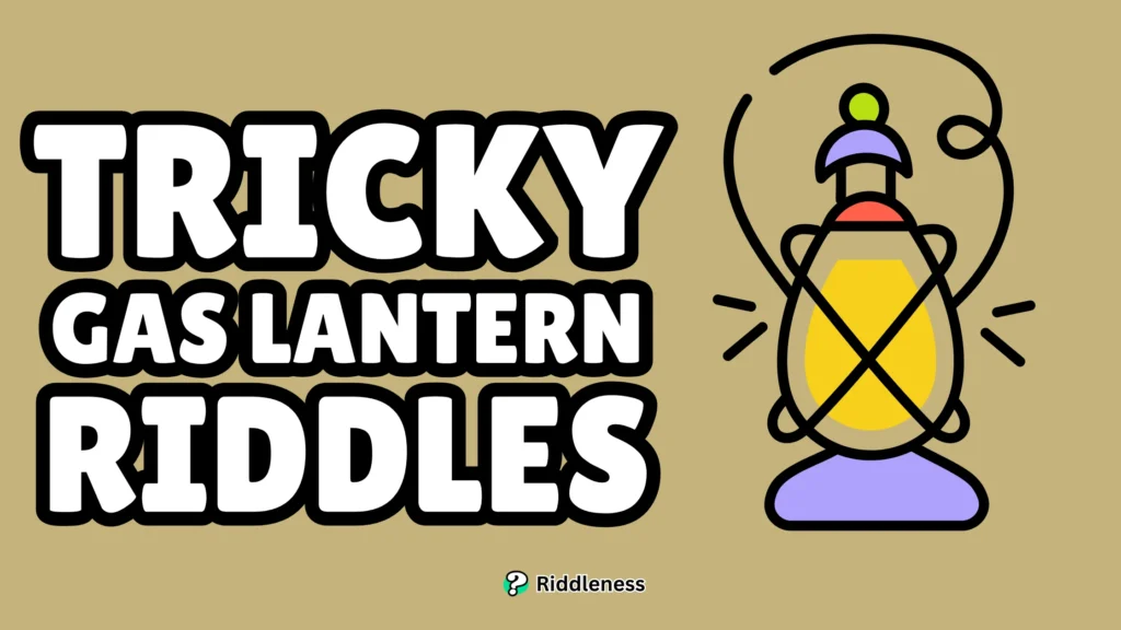 Tricky-Gas-Lantern-Riddles
