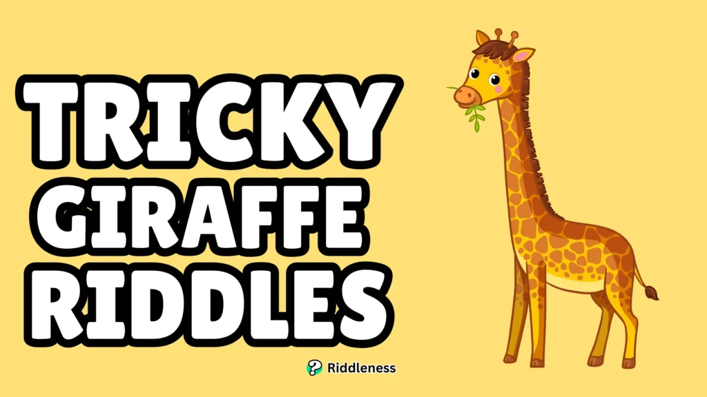 Tricky-Giraffe -Riddles