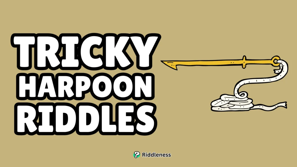 Tricky-Harpoon-Riddles