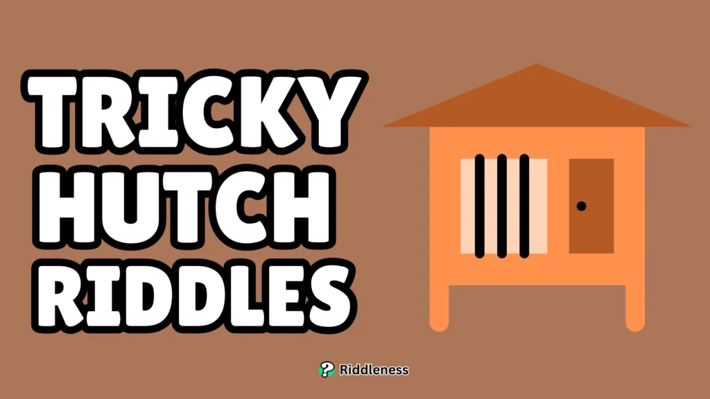 Tricky-Hutch-Riddles