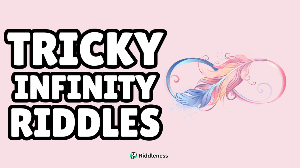 Tricky-Infinity-Riddles