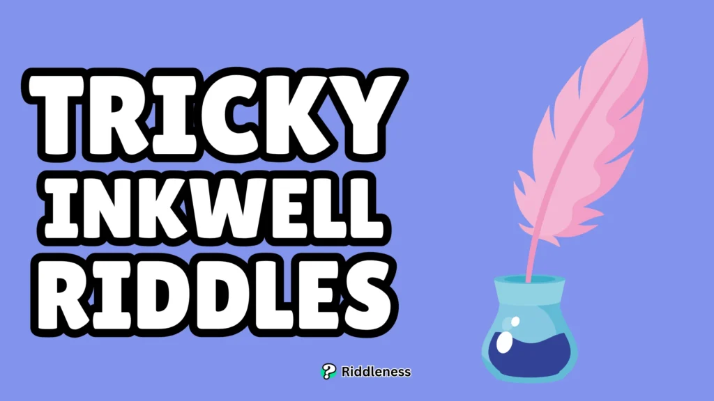 Tricky-Inkwell-Riddles