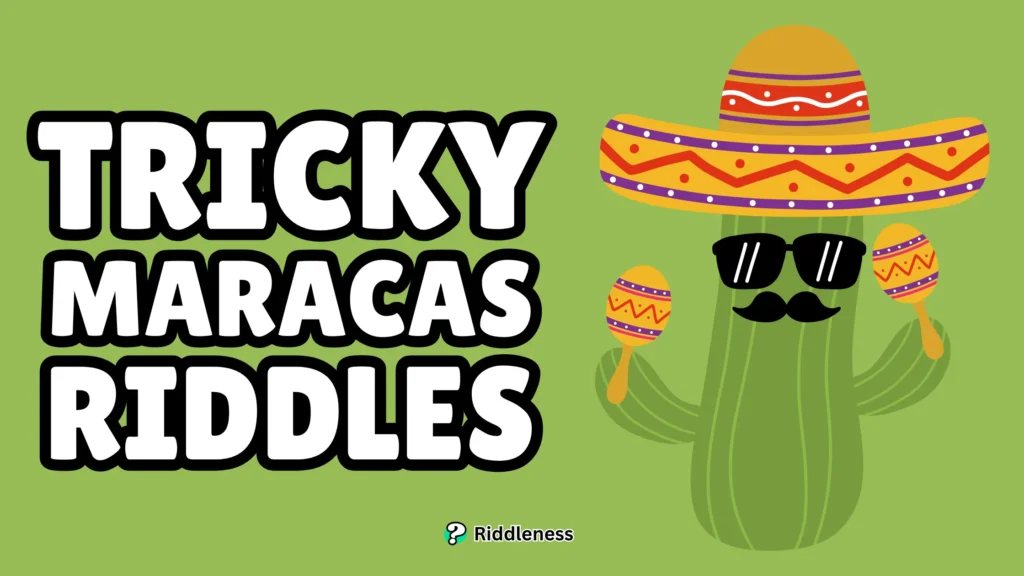 Tricky-Maracas-Riddles