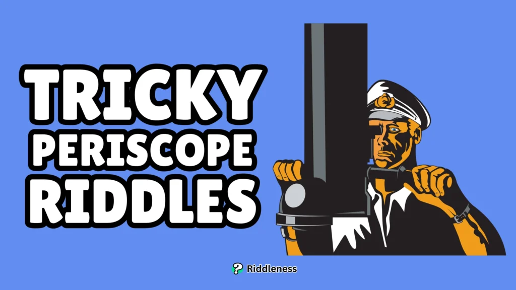 Tricky-Periscope-Riddles