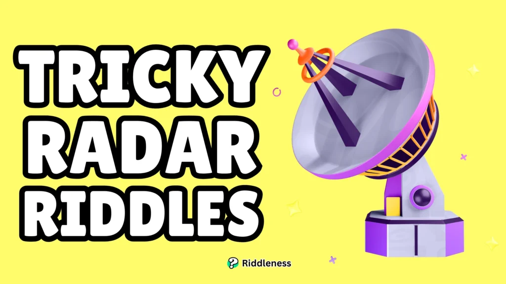 Tricky-Radar-Riddles