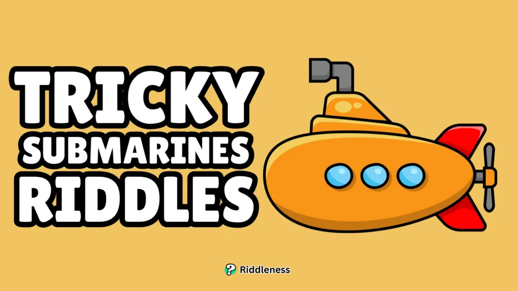 Tricky-Submarines-Riddles