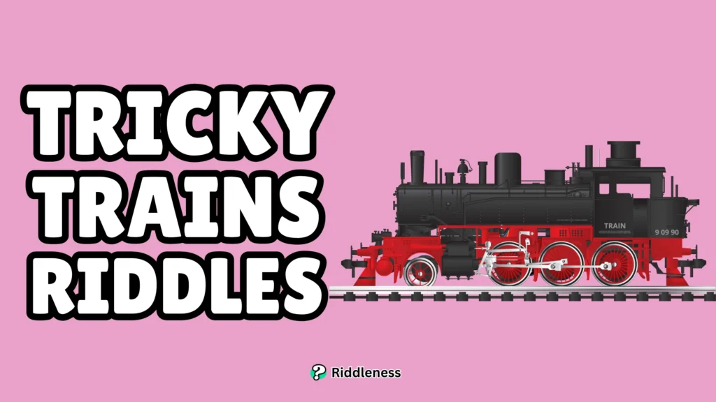 Tricky-Trains-Riddles