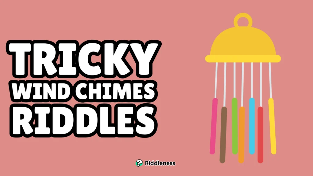 Tricky-Wind-Chimes-Riddles