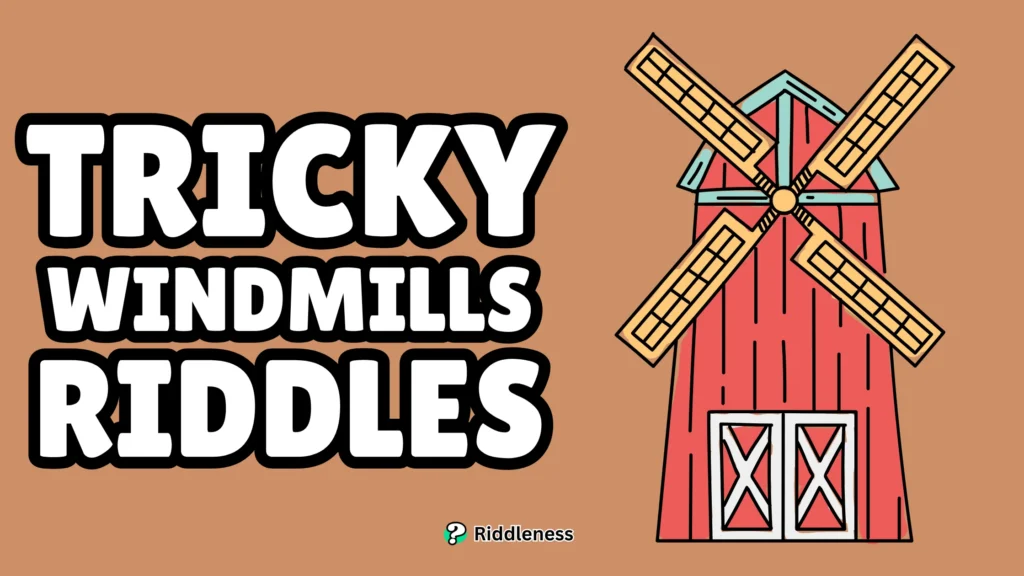 Tricky-Windmills-Riddles